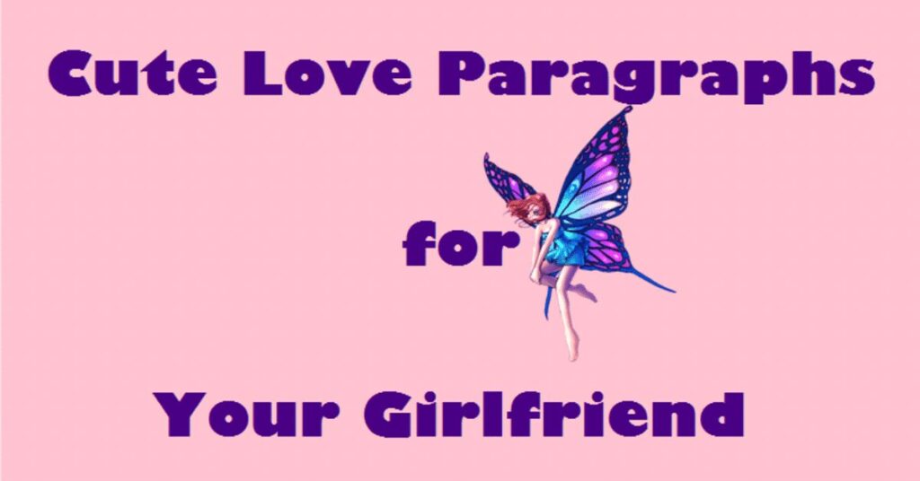 love paragraphs to send to your gf