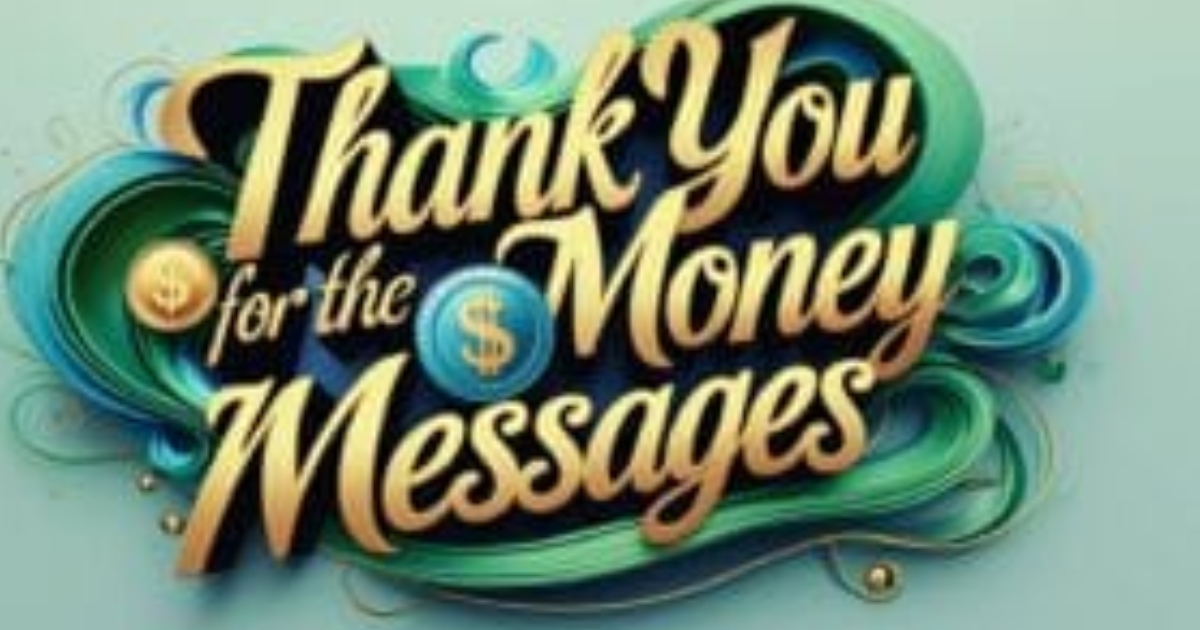 Thank You For The Money Messages