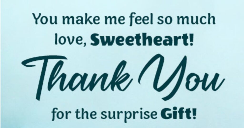 Thanks for Surprise Gift Quotes