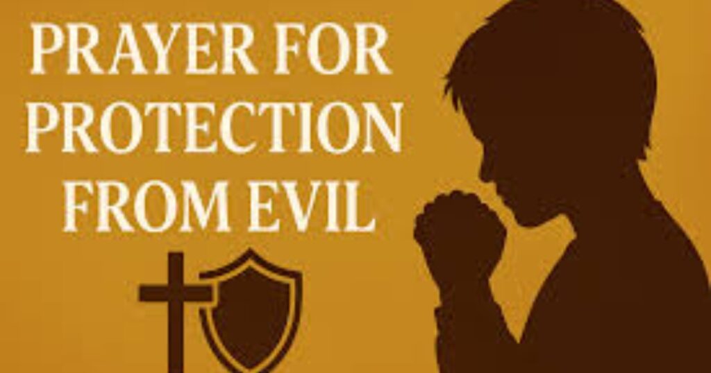 Prayer For Protection From Evil