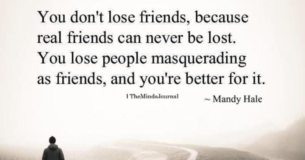 I Don’t Mind Losing Friends