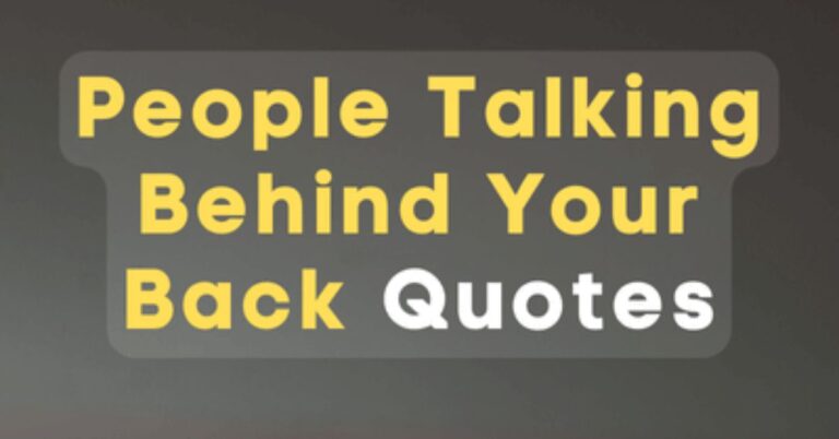 Talking Behind My Back Quotes
