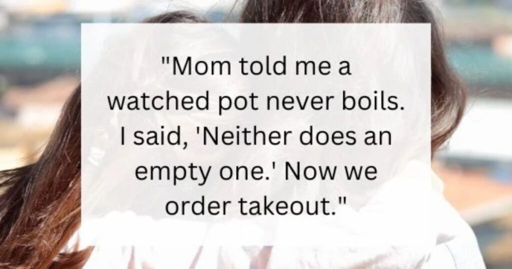 Funny Mother and Daughter Quotes